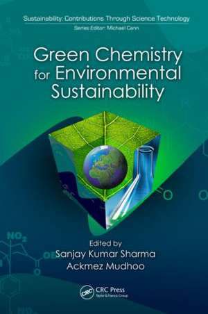 Green Chemistry for Environmental Sustainability de Sanjay K. Sharma