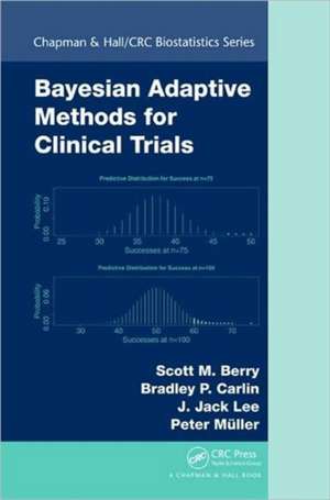 Bayesian Adaptive Methods for Clinical Trials de Scott M. Berry