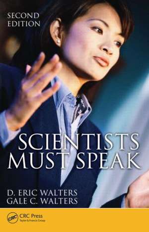 Scientists Must Speak de D. Eric Walters