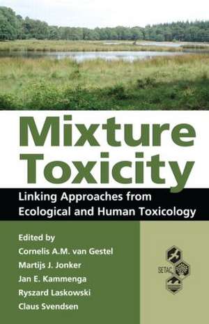 Mixture Toxicity: Linking Approaches from Ecological and Human Toxicology de Cornelis A. M. van Gestel