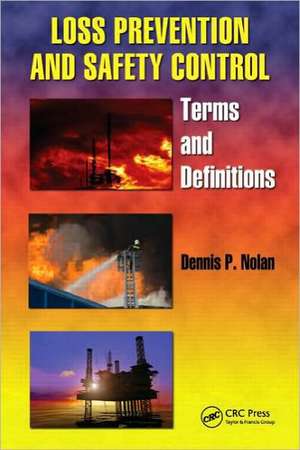 Loss Prevention and Safety Control: Terms and Definitions de Dennis P. Nolan