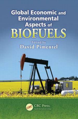 Global Economic and Environmental Aspects of Biofuels de David Pimentel