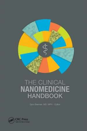 The Clinical Nanomedicine Handbook de Sara Brenner