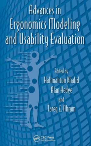 Advances in Ergonomics Modeling and Usability Evaluation de Halimahtun Khalid