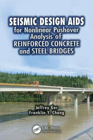 Seismic Design Aids for Nonlinear Pushover Analysis of Reinforced Concrete and Steel Bridges de Jeffrey Ger