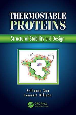 Thermostable Proteins: Structural Stability and Design de Srikanta Sen