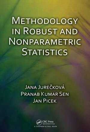 Methodology in Robust and Nonparametric Statistics de Jana Jurečková