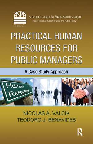 Practical Human Resources for Public Managers: A Case Study Approach de Nicolas A. Valcik