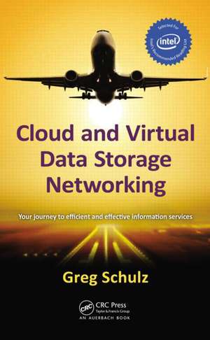 Cloud and Virtual Data Storage Networking de Greg Schulz