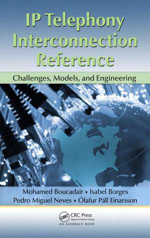 IP Telephony Interconnection Reference: Challenges, Models, and Engineering de Mohamed Boucadair