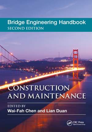 Bridge Engineering Handbook: Construction and Maintenance de Wai-Fah Chen