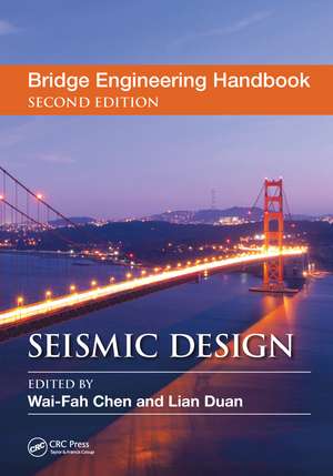 Bridge Engineering Handbook: Seismic Design de Wai-Fah Chen