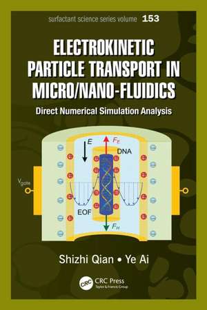 Electrokinetic Particle Transport in Micro-/Nanofluidics: Direct Numerical Simulation Analysis de Shizhi Qian