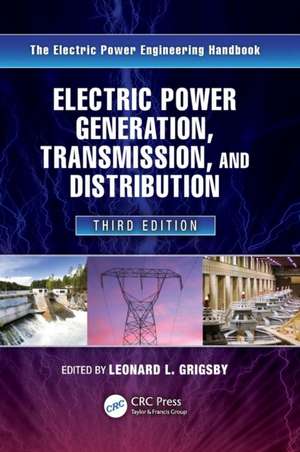 Electric Power Generation, Transmission, and Distribution de Leonard L. Grigsby