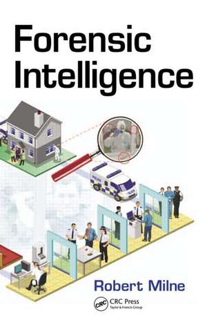 Forensic Intelligence de Robert Milne