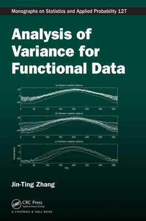 Analysis of Variance for Functional Data de Jin-Ting Zhang