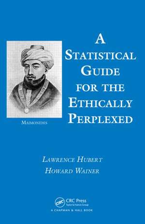 A Statistical Guide for the Ethically Perplexed de Lawrence Hubert