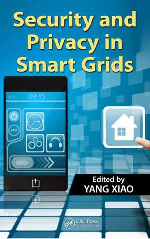 Security and Privacy in Smart Grids de Yang Xiao