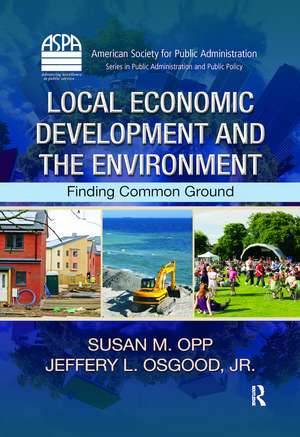 Local Economic Development and the Environment: Finding Common Ground de Susan M. Opp