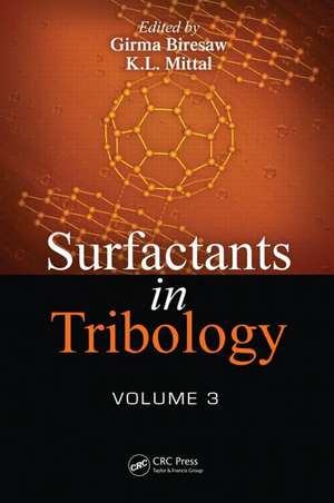 Surfactants in Tribology, Volume 3 de Girma Biresaw