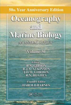 Oceanography and Marine Biology: An annual review. Volume 50 de R. N. Gibson