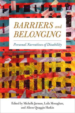 Barriers and Belonging: Personal Narratives of Disability de Michelle Jarman