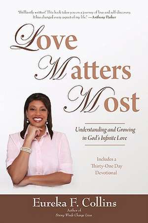Love Matters Most de Eureka F Collins