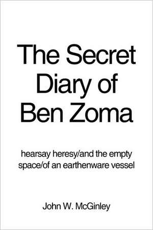 The Secret Diary of Ben Zoma de John W. McGinley