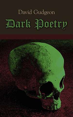 Dark Poetry de David Gudgeon