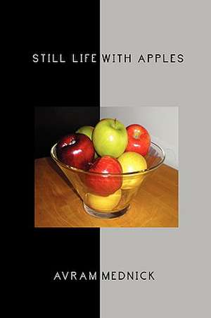 Still Life with Apples de Avram Mednick