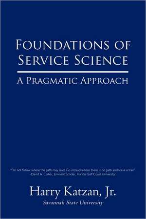 Foundations of Service Science de Harry Jr. Katzan