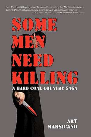 Some Men Need Killing de Art Marsicano