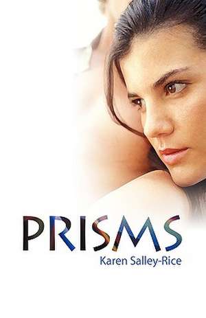 Prisms de Karen Salley-Rice