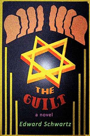 The Guilt de Edward Schwartz