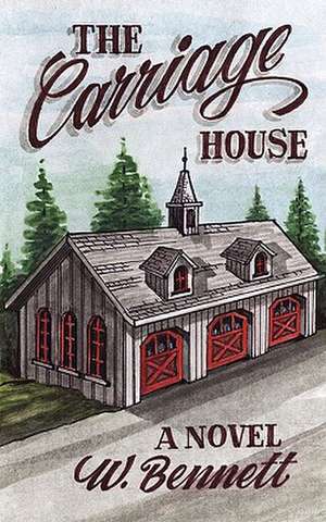 The Carriage House de W. Bennett