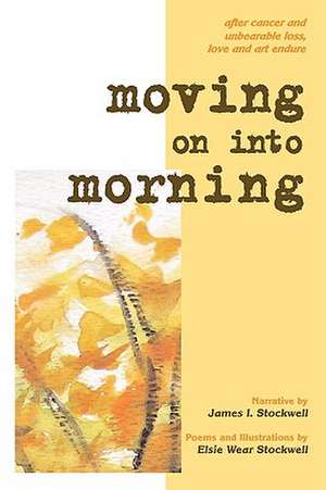 Moving on Into Morning de James I. Stockwell