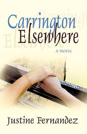 Carrington Elsewhere de Justine Fernandez