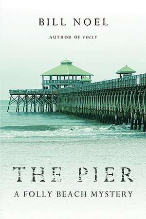 The Pier de Bill Noel