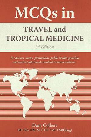 McQs in Travel and Tropical Medicine de Dom Colbert