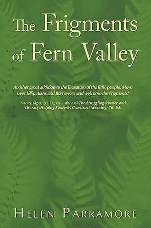 The Frigments of Fern Valley de Helen Parramore