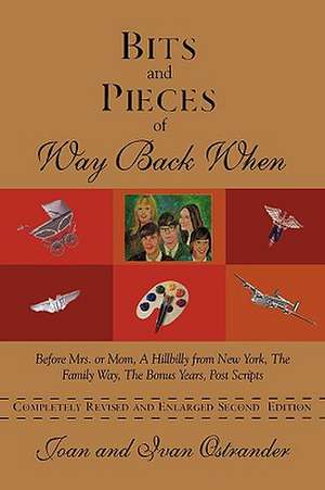 Bits and Pieces of Way Back When de Joan Ostrander