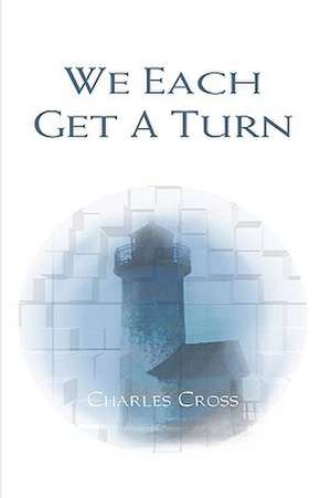 We Each Get a Turn de Charles Cross