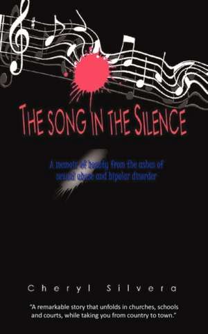 The Song in the Silence de Cheryl Silvera