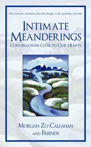 Intimate Meanderings de Morgan Zo-Callahan