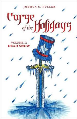 Curse of the Holidays de Joshua C. Fuller