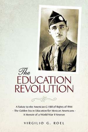 The Education Revolution de Virgilio G. Roel