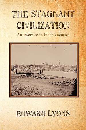 The Stagnant Civilization de Edward Lyons