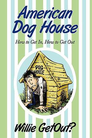 American Dog House de Willie Getout?