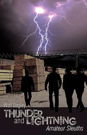 Thunder and Lightning de Walt Bagley