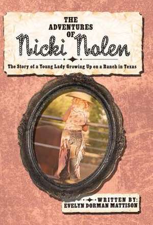 The Adventures of Nicki Nolen de Evelyn Dorman Mattison